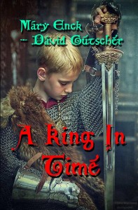 A King in Time by Mary Enck