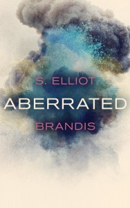 Aberrated by S. Elliot Brandis