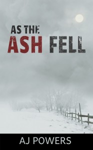 As The Ash Fell by A.J. Powers