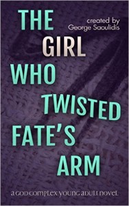 The Girl Who Twisted Fate's Arm
