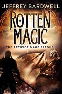 Rotten Magic by Jeffrey Bardwell