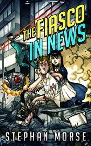 The Fiasco in News by Stephan Morse