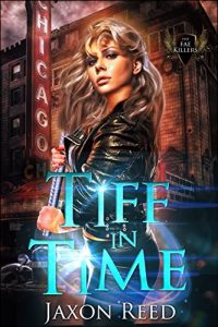 Tiff in Time by Jaxon Reed