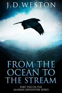 From the Ocean to the Stream by J.D. Weston