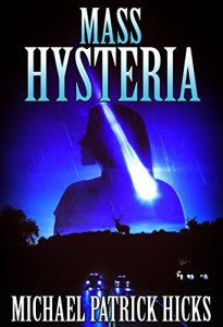Mass Hysteria by Michael Patrick Hicks