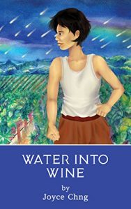 Water Into Wine by Joyce Chng