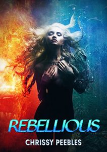 Rebellious by Chrissy Peebles