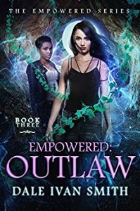 Empowered Outlaw by Dale Ivan Smith