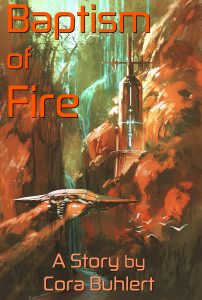 Baptism of Fire by Cora Buhlert