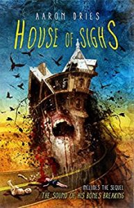House of Sighs by Aaron Dries