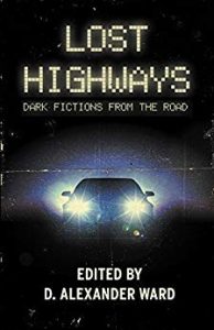 Lost Highways, edited by D. Alexander Ward
