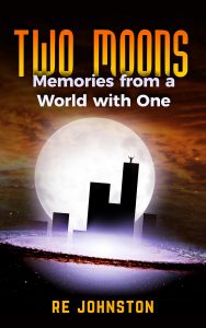 Two Moons by R.E. Johnston