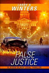 False Justice by Larry A. Winters