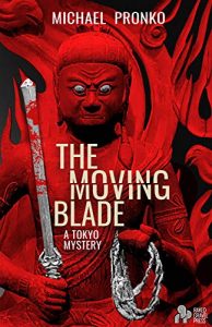 The Moving Blade by Michael Pronko