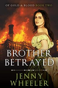 Brother Betrayed by Jenny Wheeler