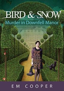 Murder in Downfell Manor by E.M. Cooper