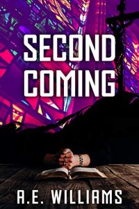 Second Coming by A.E. Williams