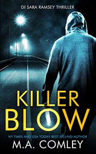 Killer Blow by M.A. Comley