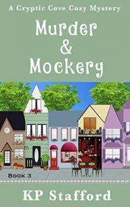 Murder and Mockery by K.P. Stafford