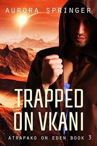 Trapped on Vkani by Aurora Springer