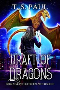 Draft of Dragons by T.S. Paul