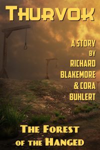 The Forest of the Hanged by Richard Blakemore and Cora Buhlert