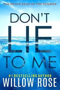 Don't Lie To Me by Willow Rose