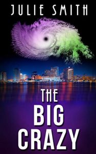 The Big Crazy by Julie Smith