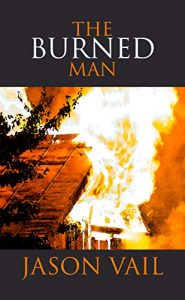 The Burned Man by Jason Vail
