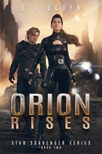 Orion Rises by G.J. Ogden