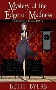 Mystery at the Edge of Madness by Beth Byers