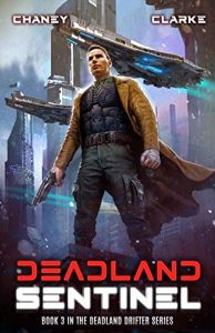 Deadland Sentinel by J.N. Chaney and Ell Leigh Clarke
