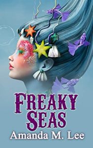 Freaky Seas by Amanda M. Lee