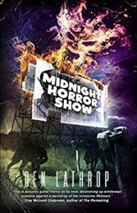 Midnight Horror Show by Ben Lathrop
