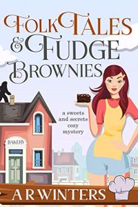 Folk Tales and Fudge Brownies by A.R. Winters