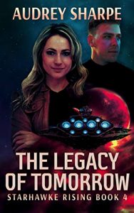 The Legacy of Tomorrow by Audrey Sharpe