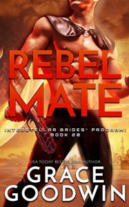 Rebel Mate by Grace Goodwin
