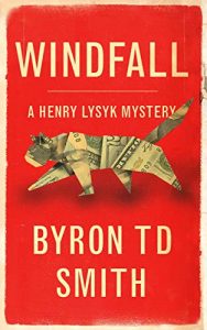 Windfall by Byron T.D. Smith