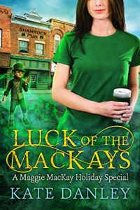 Luck of the MacKays by Kate Danley