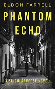 Phantom Echo by Eldon Farrell