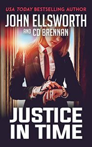 Justice in Time by John Ellsworth