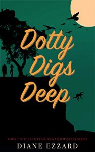 Dotty Digs Deep by Diane Ezzard