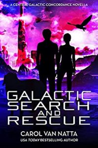 Galactic Search and Rescue by Carol Van Natta