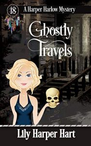 Ghostly Travels by Lily Harper Hart