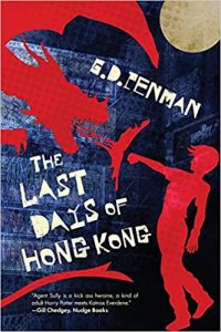 The Last Days of Hong Kong by G.D. Penman