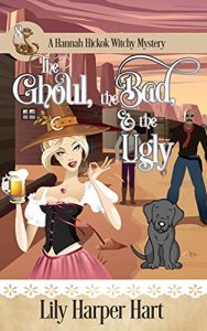 The Ghoul, the Bad and the Ugly by Lily Harper Hart