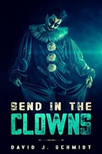 Send In the Clown by David J. Schmidt