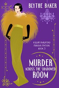 Murder Across the Shadowed Rom by Blythe Baker