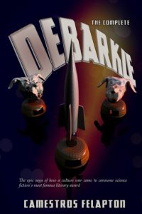 Debarkle: Saga of a Culture War by Camestros Felapton