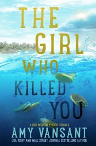 The Girl Who Killed You by Amy Vansant
